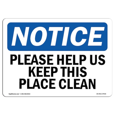 OSHA Notice Sign, Please Help Us Keep This Place Clean, 14in X 10in Decal